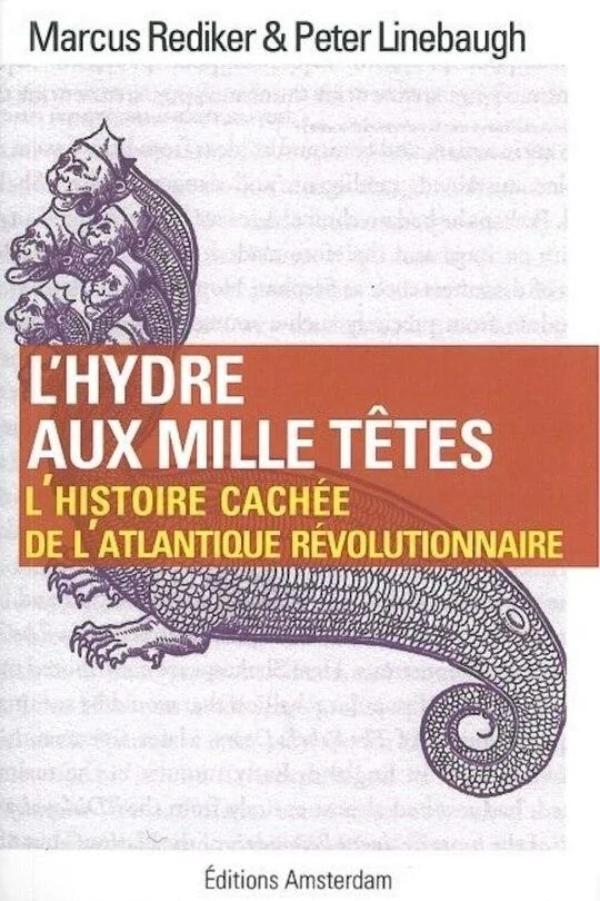 Marcus Rediker et Peter Linebaugh — L’Hydre aux mille têtes